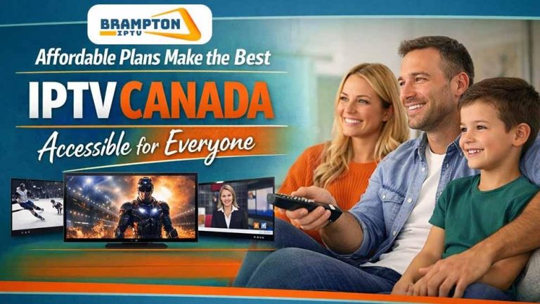 Affordable Plans Make the Best IPTV Canada Accessible for Everyone