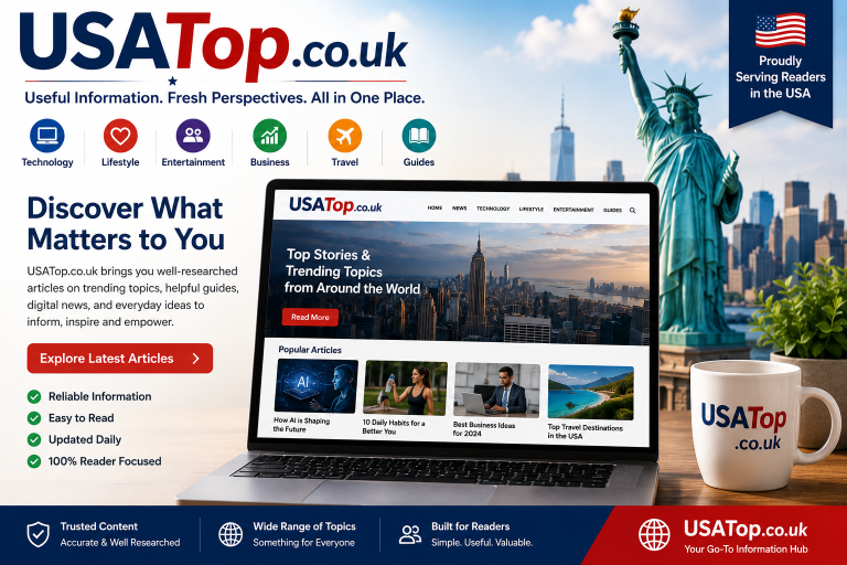USATop.co.uk USA: Your Guide to Useful Information, Digital Trends and Everyday Topics
